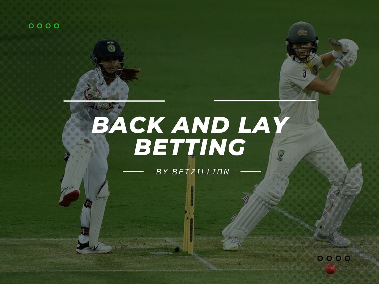 What Is Back and Lay Betting? - Backing & Laying Bets to Make Money