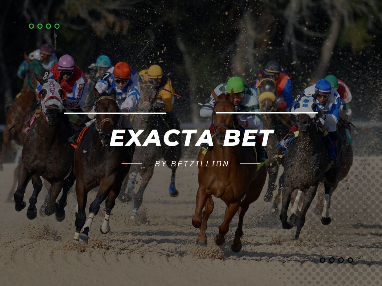 What Is an Exacta Bet in Horse Racing? Exacta Box Bet Explained