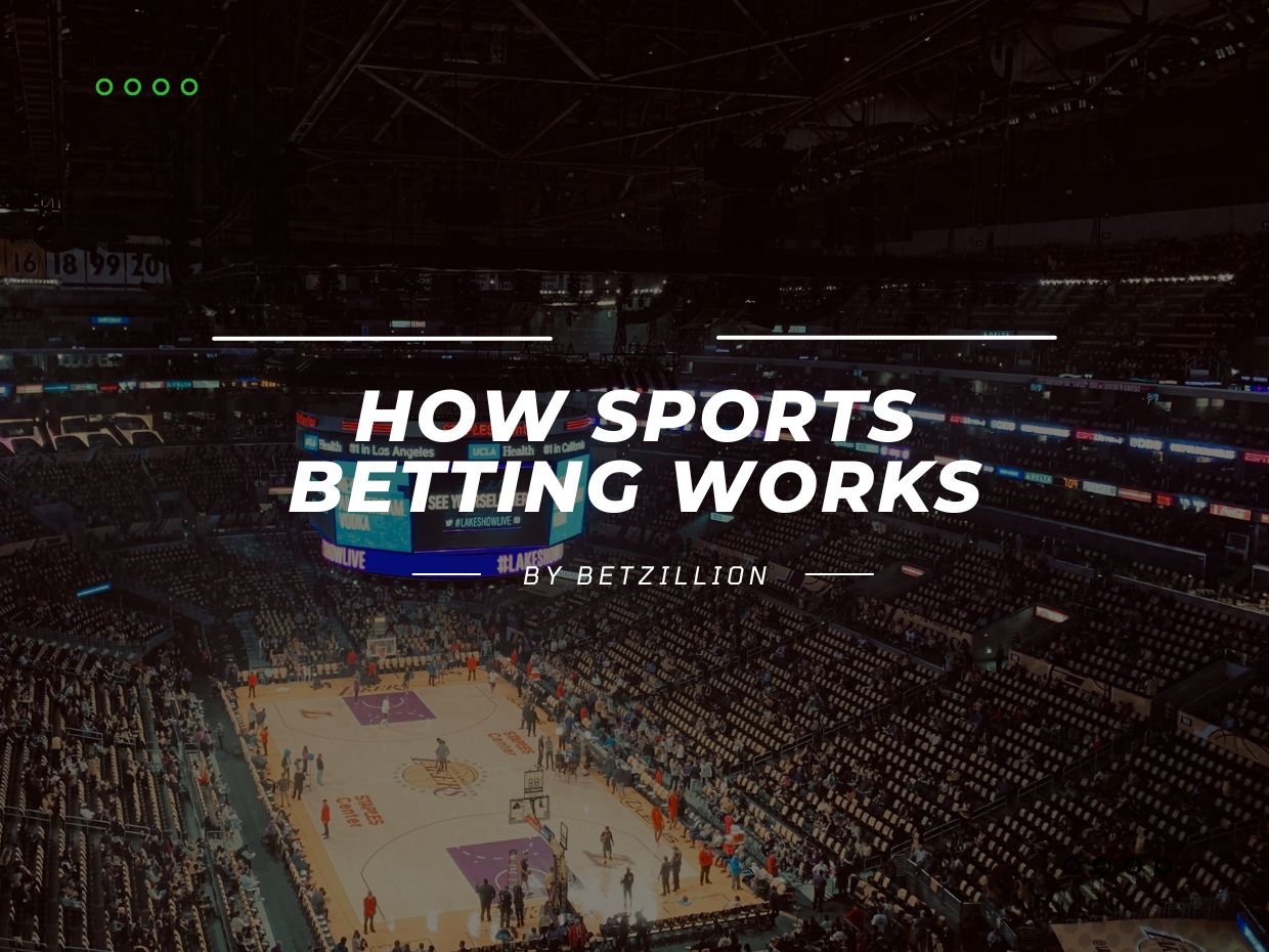 How Does Sports Betting Work? Sports Betting Basics