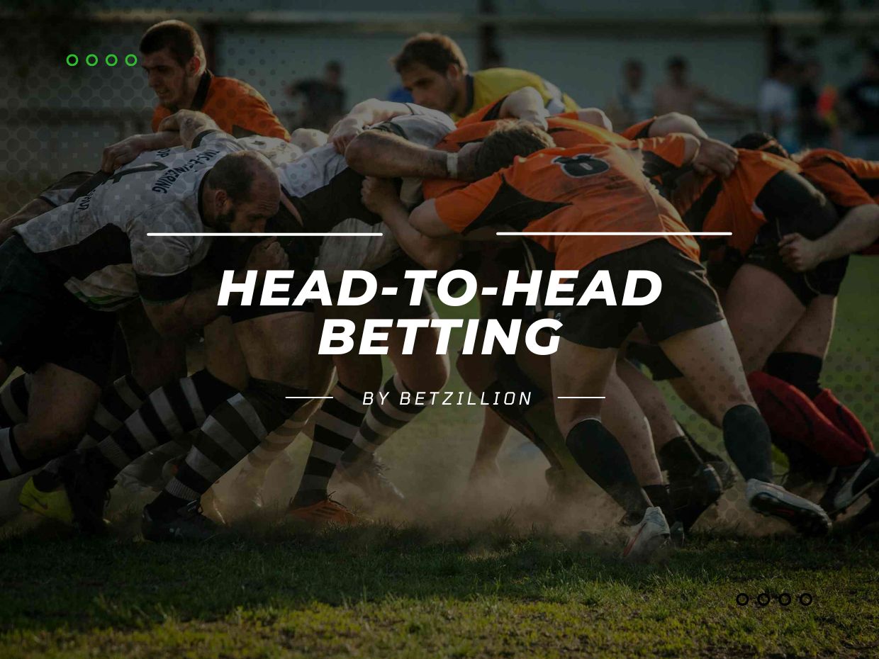 Head-to-Head Betting Explained
