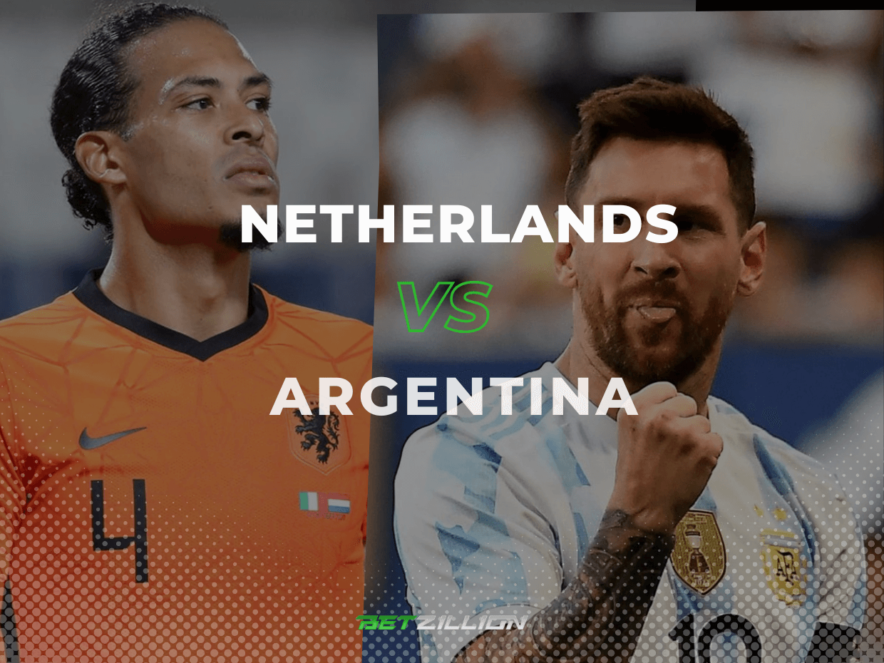 Netherlands Vs. Argentina Betting Tips & Predictions (2022 Qatar World Cup Quarterfinals)