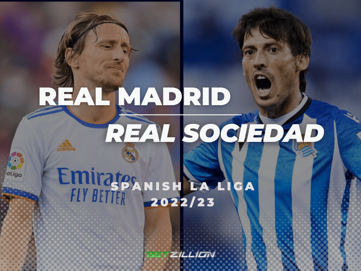 Real Madrid vs Real Sociedad Betting Tips & Predictions (2022/23 Spanish La Liga)
