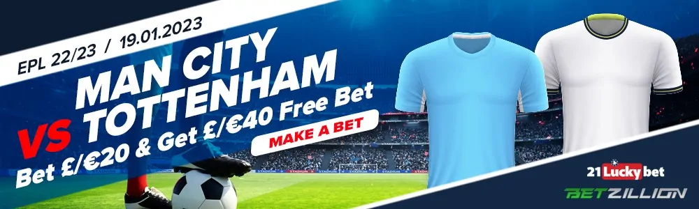 Man City vs Tottenham EPL 22/23 Betting Bonus