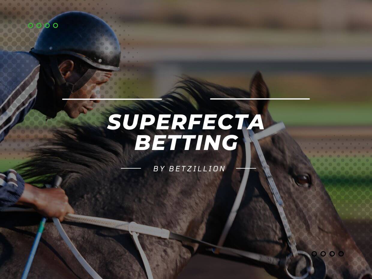 The Superfecta Bet Is an Exotic Type Typically Used in Horse Race Betting
