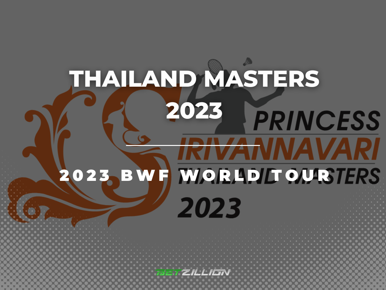 2023 Thailand Masters Betting Tips & Predictions (Badminton)