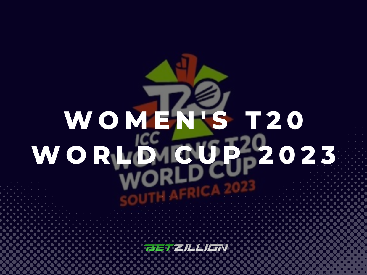 2023 ICC Women’s T20 World Cup Betting Tips & Predictions