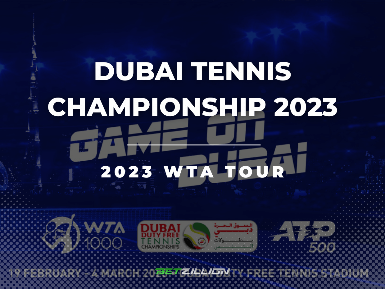 WTA Dubai Tennis Championship 2023 Betting Tips 2023 WTA Tour Odds