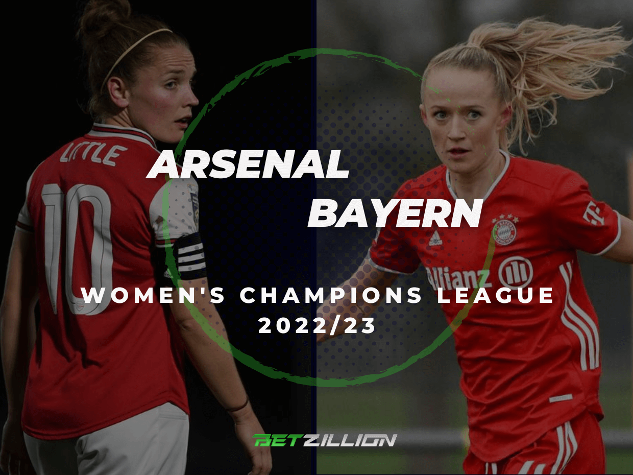 2022/23 Women's Champions League, Arsenal Vs. Bayern Betting Tips & Predictions