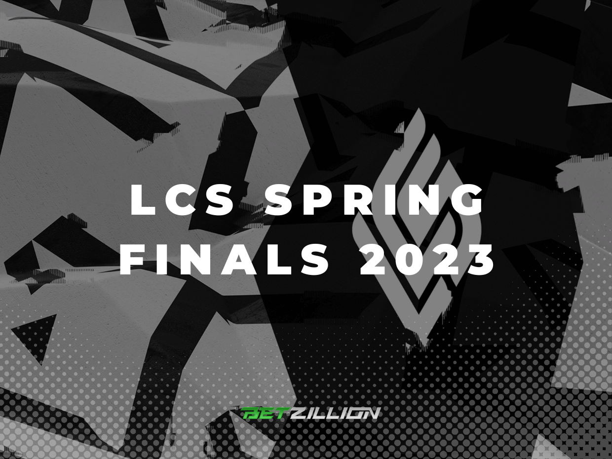 League of Legends 2023 LCS Spring Finals Betting Tips & Predictions