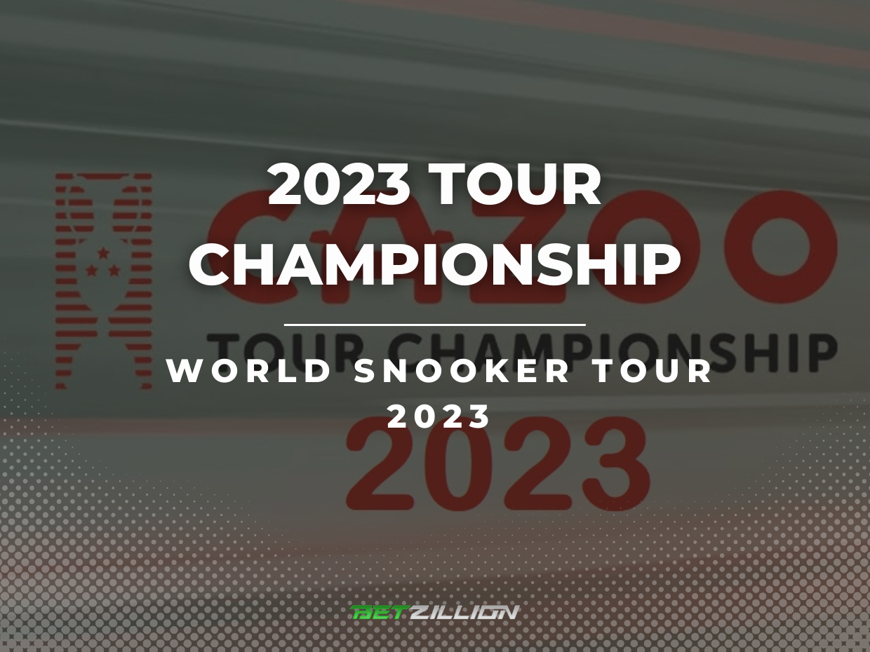 2023 Tour Championship Snooker Betting Tips & Predictions