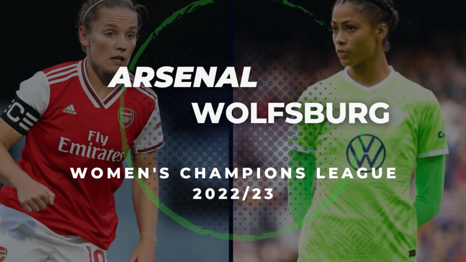 2022/23 Women's Champions League Playoffs, Arsenal Vs. Wolfsburg Betting Tips & Predictions