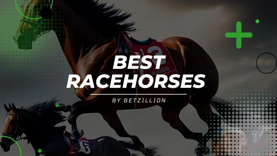 Best Racehorses of All Time