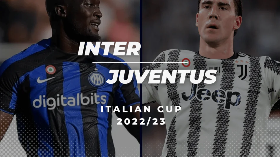 Inter Vs Juve Italian Cup 22