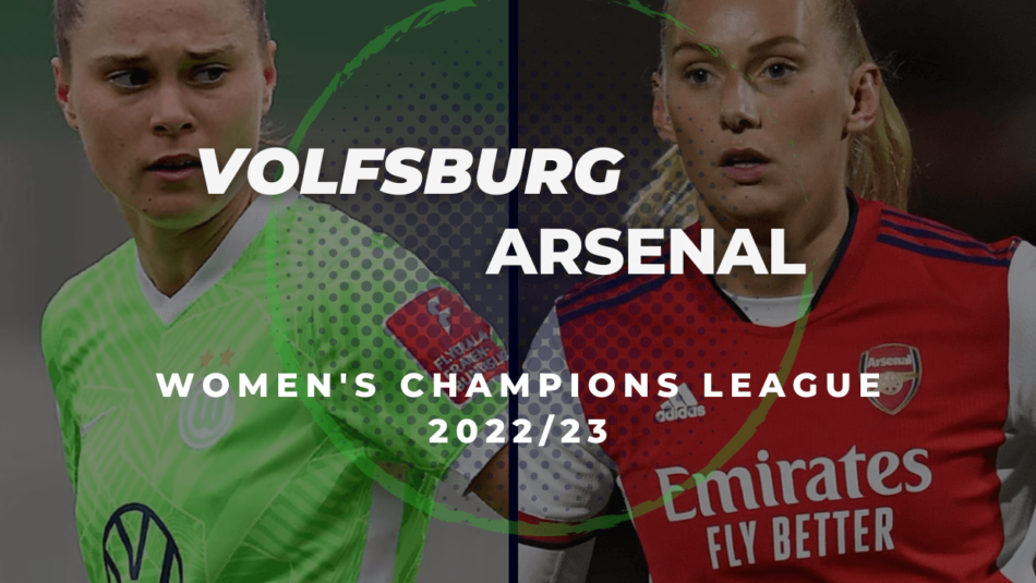 2022/23 Women's Champions League Playoffs: Wolfsburg vs Arsenal Betting Tips & Predictions