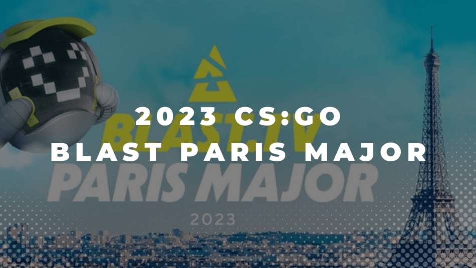 CS:GO BLAST Paris Major 2023 Legends Stage Betting Tips & Pick'em