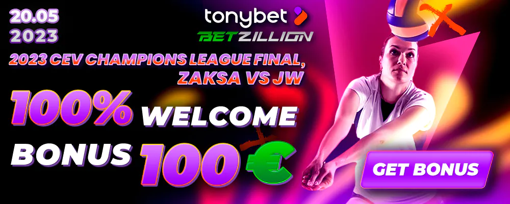 ZAKSA vs JW, CEV CL Final 2023 Betting Bonus
