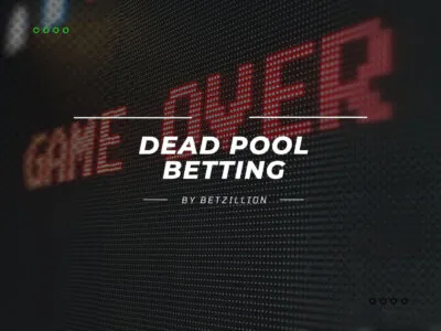 Dead Pool Betting