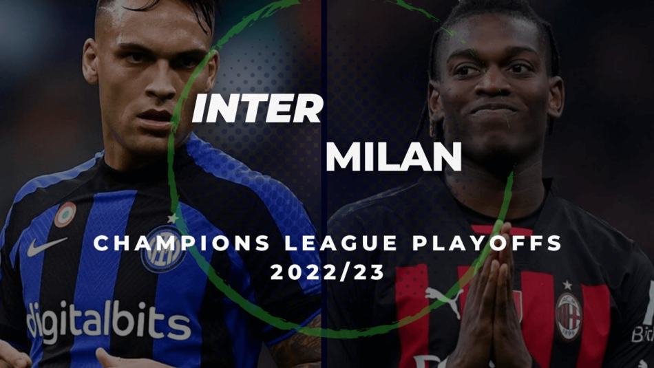 2022/23 UEFA Champions League, Inter Vs. Milan Betting Tips & Predictions