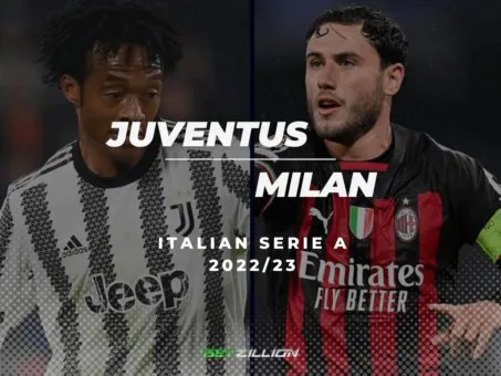 Juventus Vs Milan Serie A 2022 23 Betting Preview