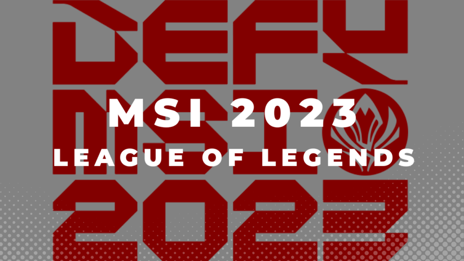 MSI LoL 2023 Betting Tips & Predictions