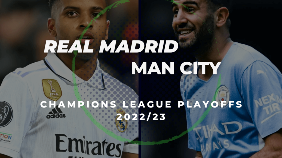 Real Madrid vs Man City Betting Tips & Predictions (2022/23 Champions League Playoffs,)