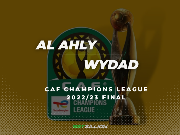 2022/23 CAF Champions League Final, Al Ahly vs Wydad Betting Tips & Predictions