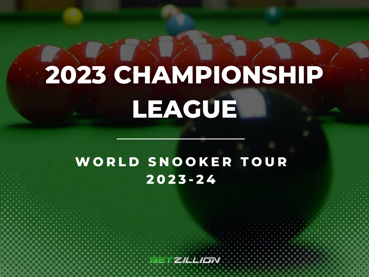 2023 Championship League Snooker Odds WST 23/24 Betting Tips
