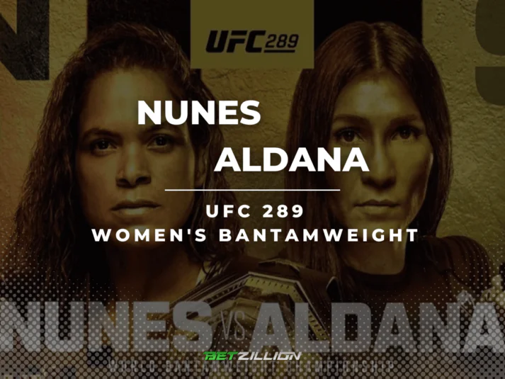 UFC 289, Amanda Nunes Vs. Irene Aldana Betting Tips & Predictions
