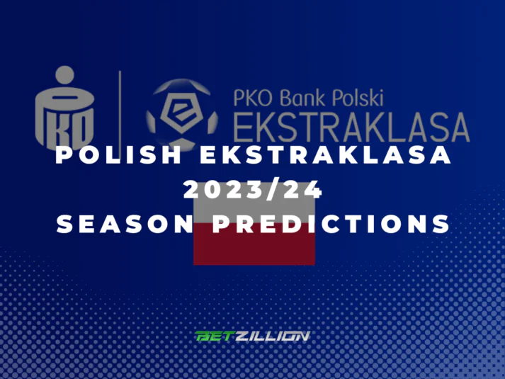 Polish PKO Ekstraklasa 23/24 Season Betting Tips & Winner Predictions
