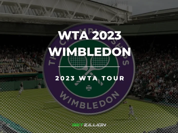WTA 2023 Wimbledon Betting Tips & Predictions