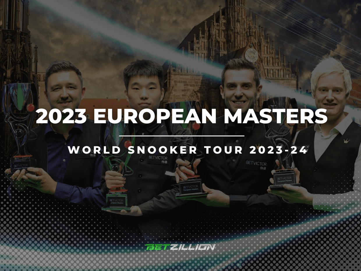 2023 European Masters Snooker Odds WST 23/24 Betting Tips and Predictions