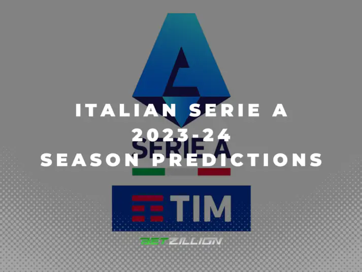 2023-24 Serie A Betting Tips & Preview