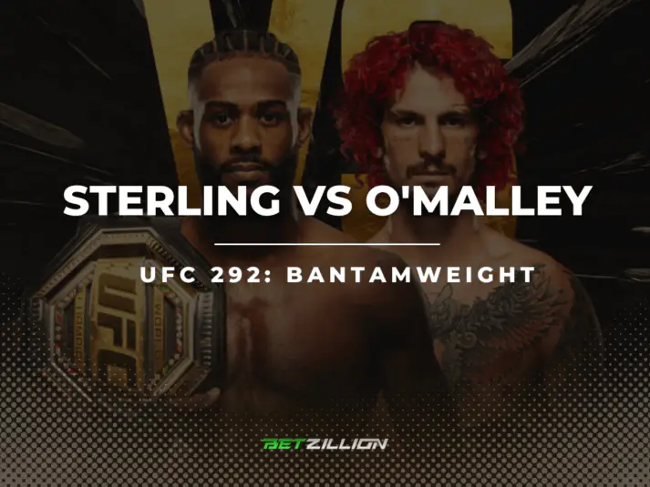 UFC 292: Sterling vs O’Malley Betting Tips & Predictions