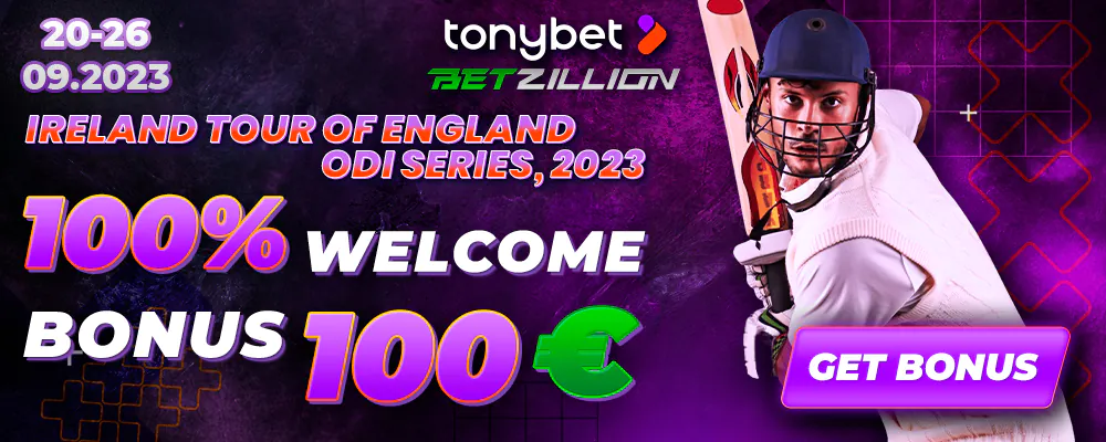 ENG vs IRE, ODI Cricket 2023 Betting Bonus