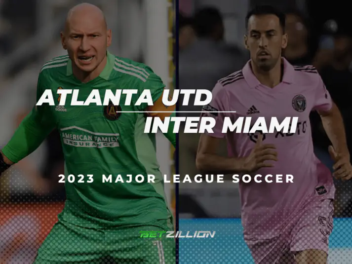 MLS 2023, Atlanta United vs Inter Miami Betting Tips & Predictions
