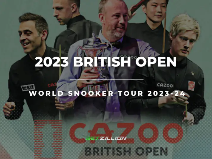 2023 British Open Snooker Betting Tips & Predictions
