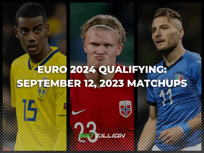 Euro 2024 Qualifying: 2023 September 12 Best Matches Predictions