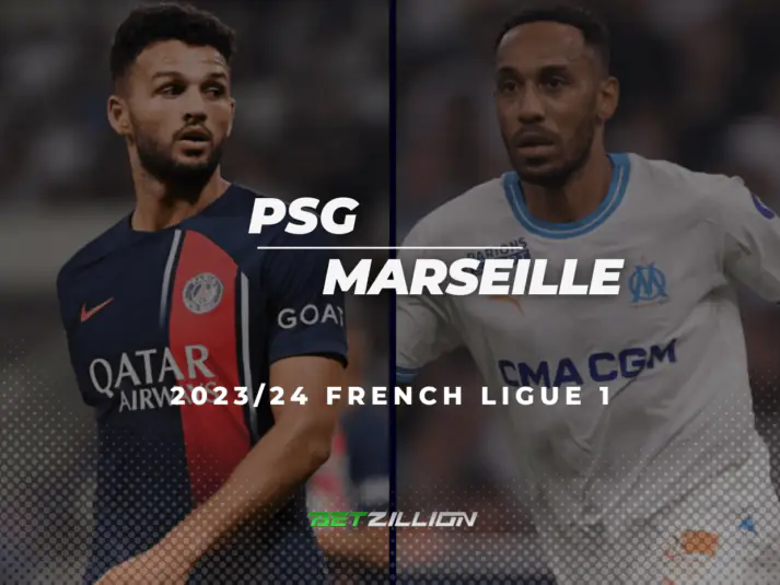 Ligue One 2023/24, PSG vs Marseille Betting Tips & Predictions