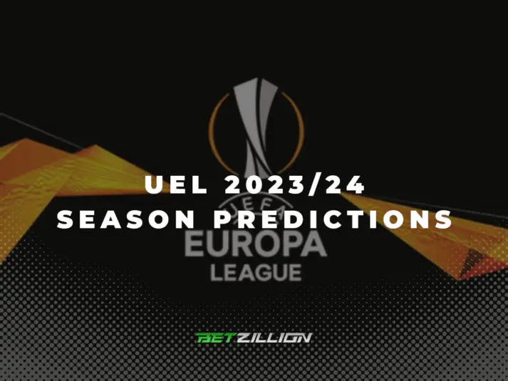 23/24 UEL Betting Preview
