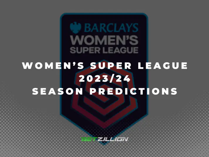 WSL 2023-24 Betting Tips & Predictions