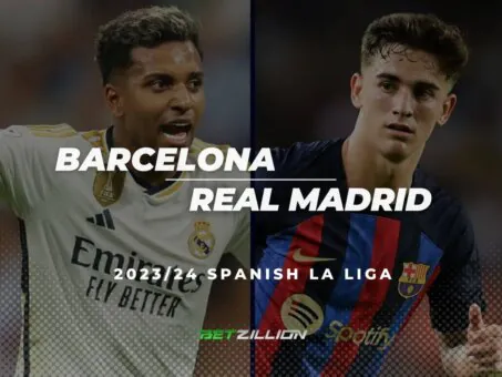 Barcelona Vs Real Madrid La Liga 23 24 Betting Preview