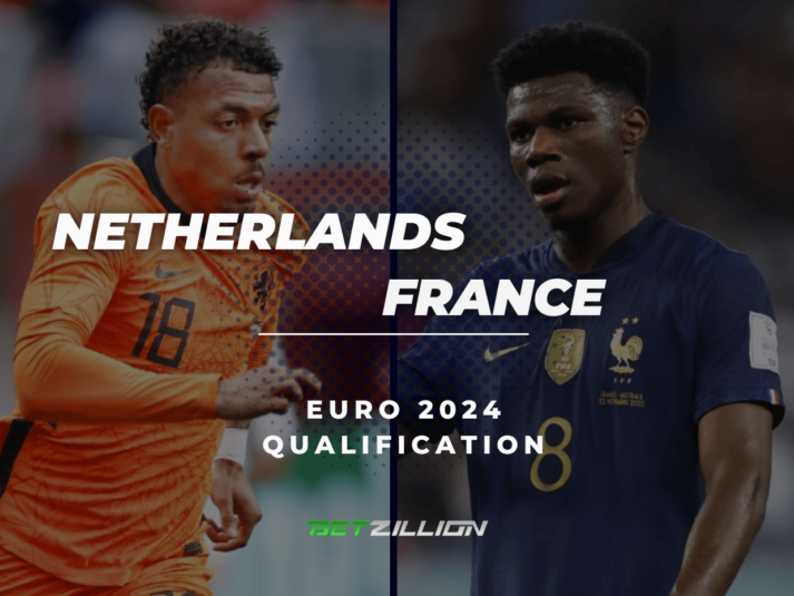 2024 EURO Qualifications, Netherlands vs France Betting Tips & Predictions