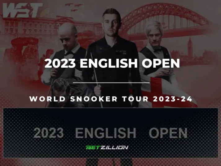 2023 English Open Snooker Betting Tips & Predictions