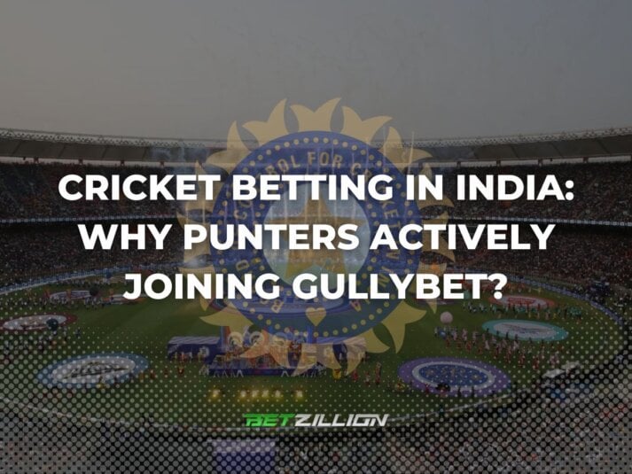 Enjoy Cricket Betting in India with Gullybet: Three Reasons