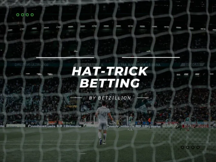 Hat-Trick Betting Explained