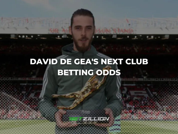David de Gea Next Club Odds & Chances of Contenders