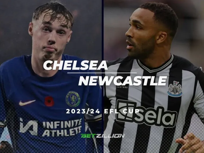 2023/24 EFL Cup, Chelsea vs Newcastle Betting Tips & Predictions