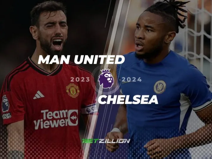 EPL 23/24, Man United vs Chelsea Betting Tips & Predictions