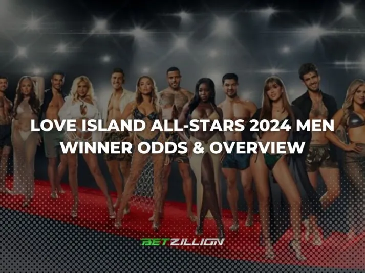 Betting Odds for the 2024 Love Island All Stars Men Contest
