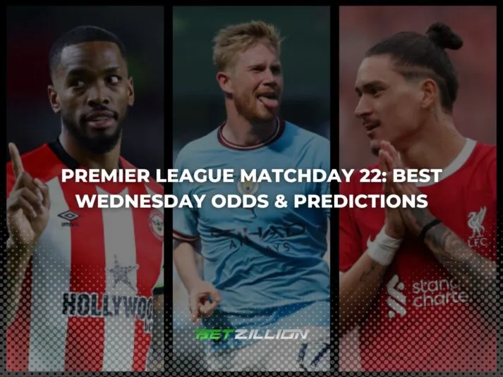 Best 23/24 EPL Betting Tips & Odds for Wednesday Matches in Gameweek 22